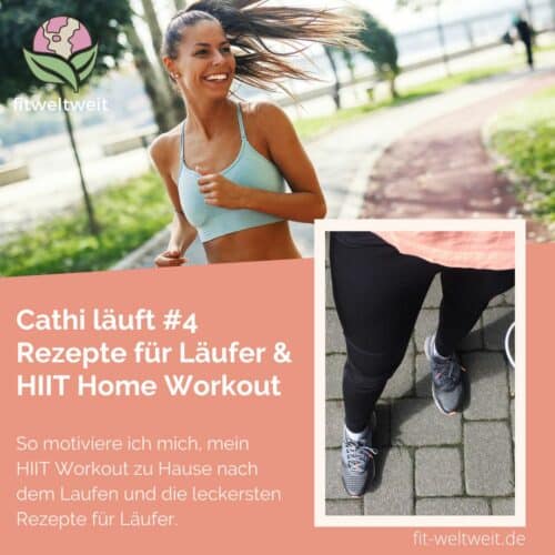 Rezept Leckere Fitness Rezepte für Läufer HIIT Home Workout Cathi läuft 4