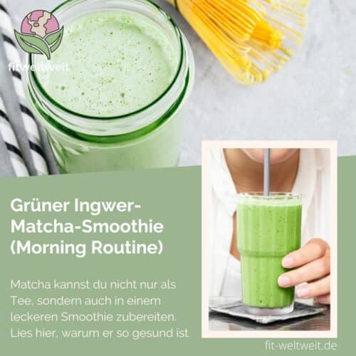 Grüner Ingwer Matcha Smoothie meine Morning Routine