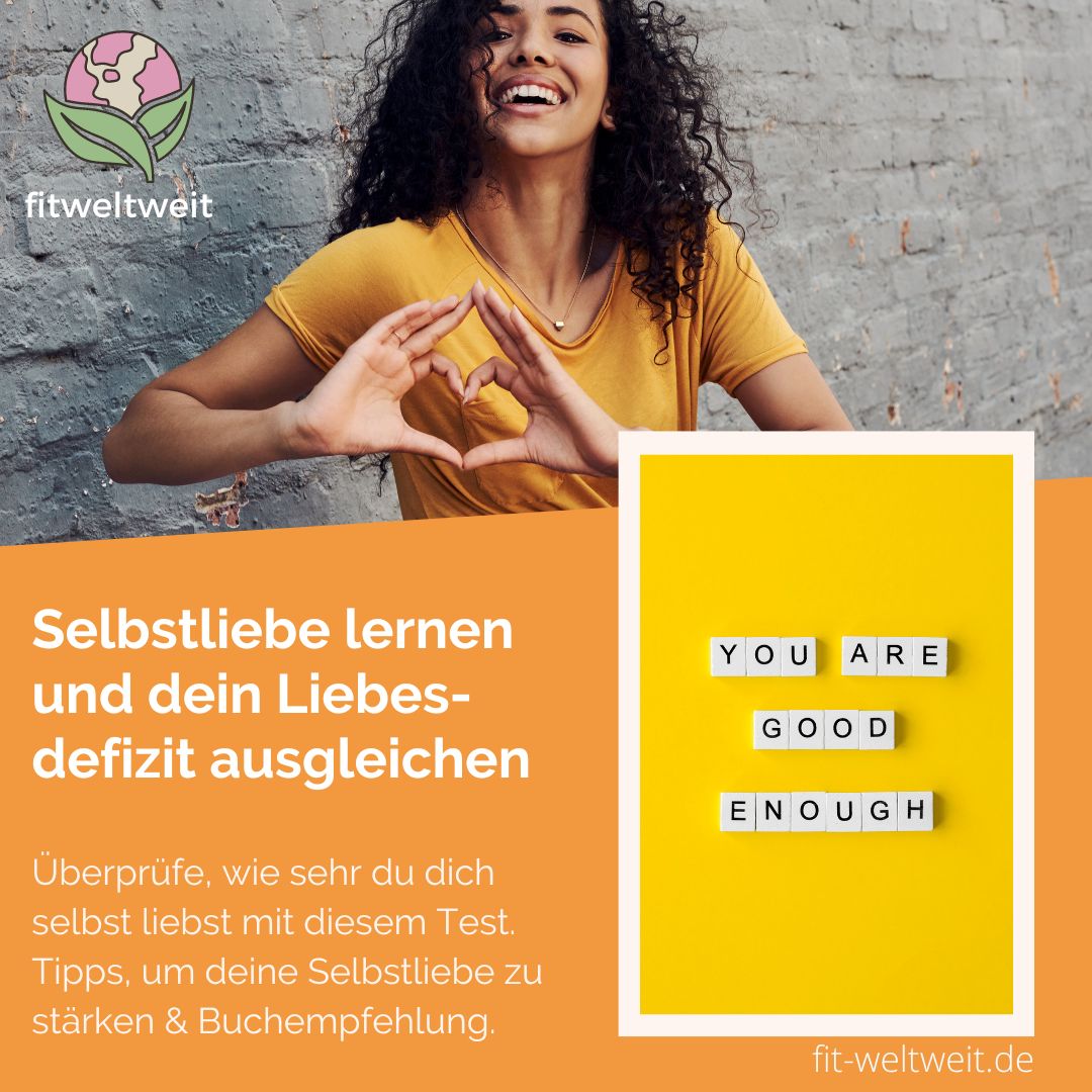 Selbstliebe lernen und stärken und dein Liebesdefizit ausgleichen Test und Buchempfehlung