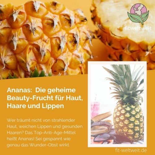 Ananas Die geheime Beauty-Frucht für Haut, Haare und Lippen