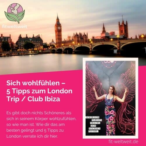 Sich wohlfühlen - 5 Tipps zum London Trip Ibiza Club