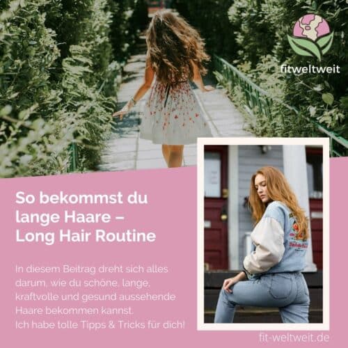 So bekommst du lange Haare - Long Hair Routine