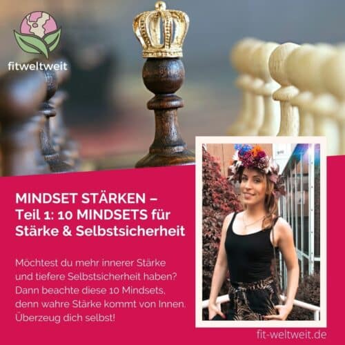 MINDSET STÄRKEN, Teil 1 10 MINDSETS für Stärke, Selbstsicherheit