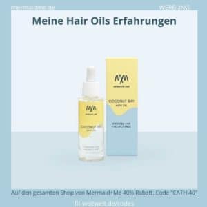 Mermaid+Me Erfahrungen Haaröle Hair Oils Bewertungen Anwendung