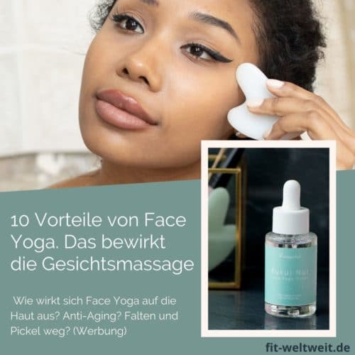 10 Vorteile von Face Yoga. Wie wirkt sich Face Yoga auf die Haut aus? Anti-Aging? Falten und Pickel weg?