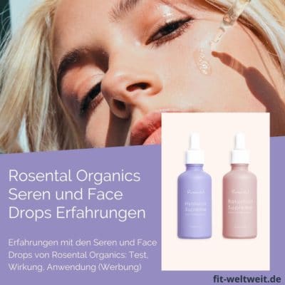 Erfahrungen mit den Seren und Face Drops von Rosental Organics: Test, Wirkung, Anwendung