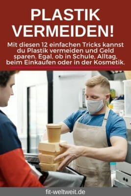 PLASTIK VERMEIDEN BEISPIELE! Tipps Alltag Schule