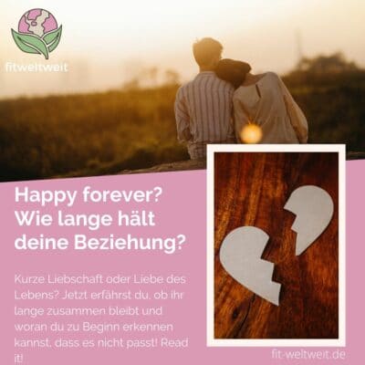 Ist das Beziehungende am Anfang schon vorhersehbar? Wie lange wird sie halten ultimative Tipps
