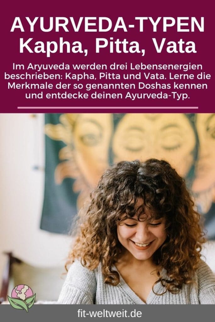 AYURVEDATYPEN Test welcher Typ bist du? Pitta, Kapha, Vata