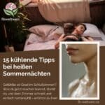 15 Tipps bei heißen Sommernächten - besser Einschlafen bei Hitze (Tag & Nacht)