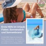 SONNENSTICH Tipps im Urlaub: Ursachen, Symptome, Erste Hilfe bei Fieber, Sonnenbrand und Halsschmerzen