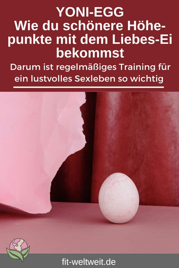 Yoni-Ei: Dein kleiner Helfer für intensivere Höhepunkte Wie du schönere Höhepunkte dank dem Liebesei bekommst