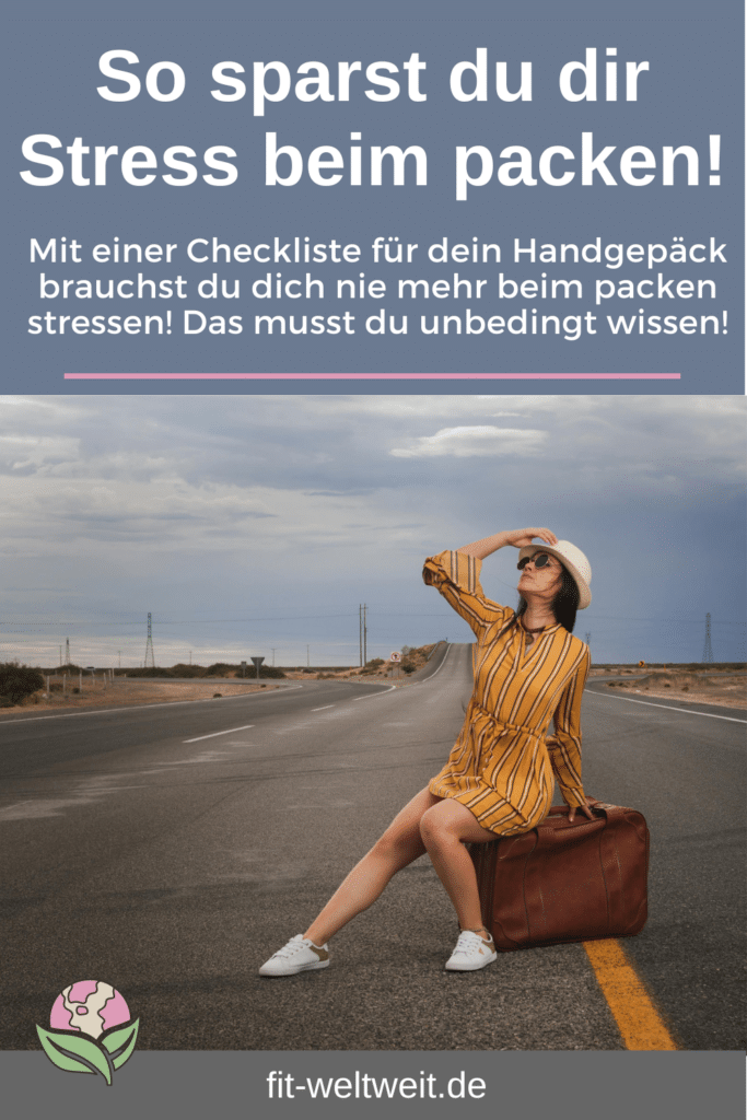 Zu viel Gepäck? Mit dieser Checkliste fürs Handgepäck passiert dir das nicht mehr! Das muss alles rein!