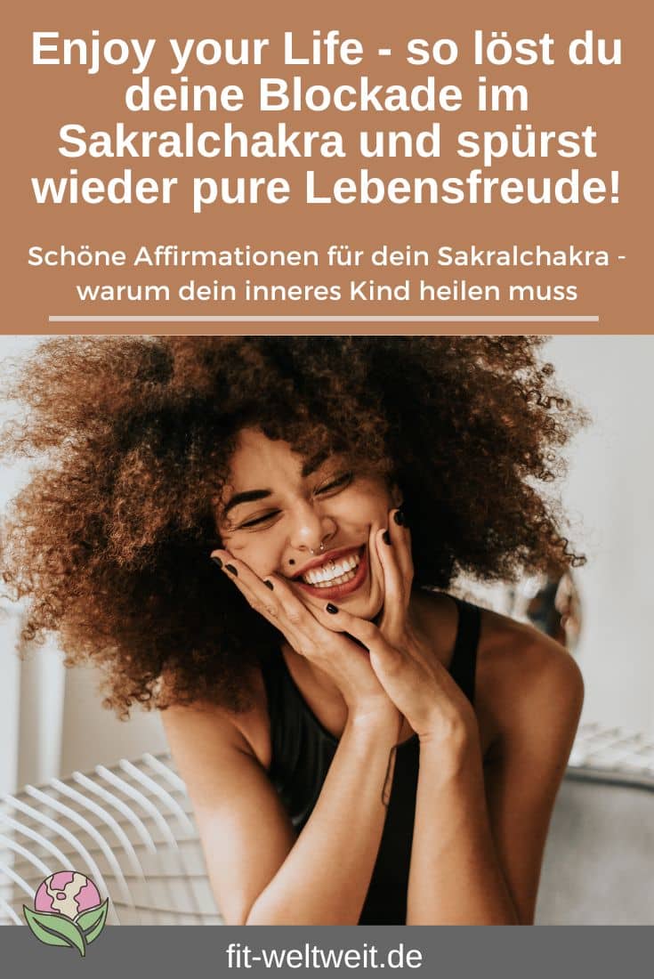 Sakralchakra - Wie du mit einem aktivem Sakralchakra deine Lebensfreunde zurück holen kannst. Affirmationen die dabei helfen können