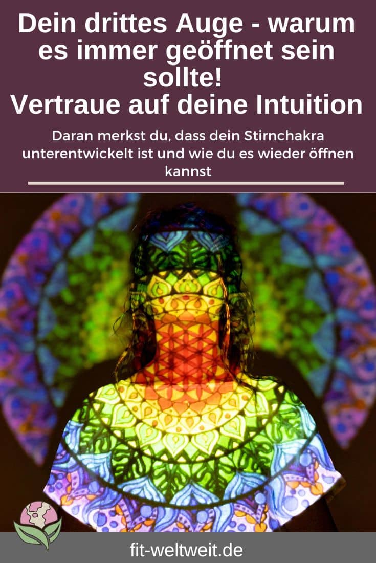 Intuition stärken - wie dein Stirnchakra dir dabei helfen kann! Wertvolle Tipps!